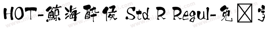 HOT-鯨海酔侯 Std R Regul字体转换